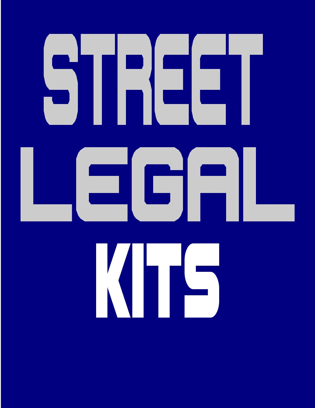 STREET LEGAL KITS
