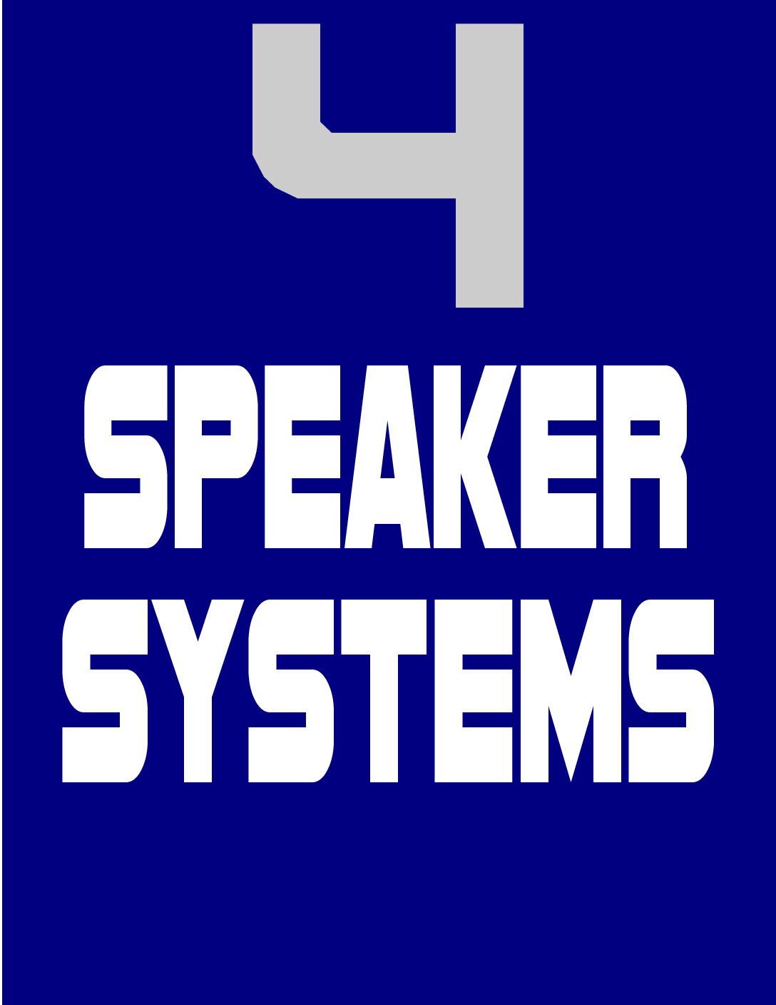 4 SPEAKER SYSTEMS